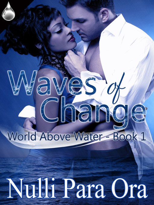 Title details for Waves of Change by Nulli Para Ora - Available